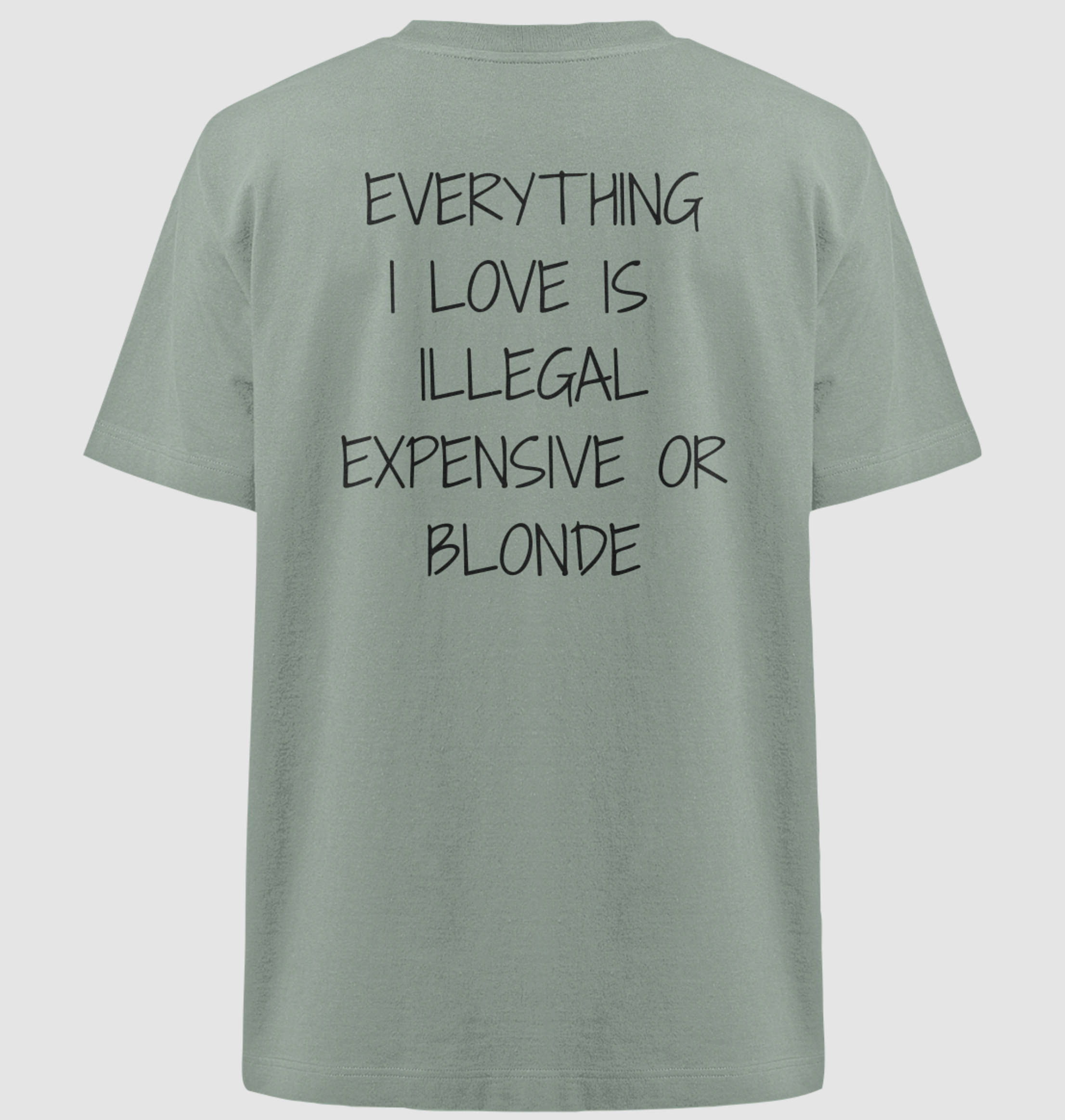 EVERYTHING I LOVE - Classy Freaks Shirt